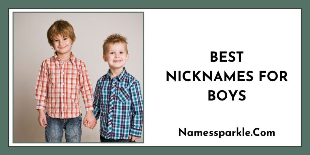 Best Nicknames for Boys