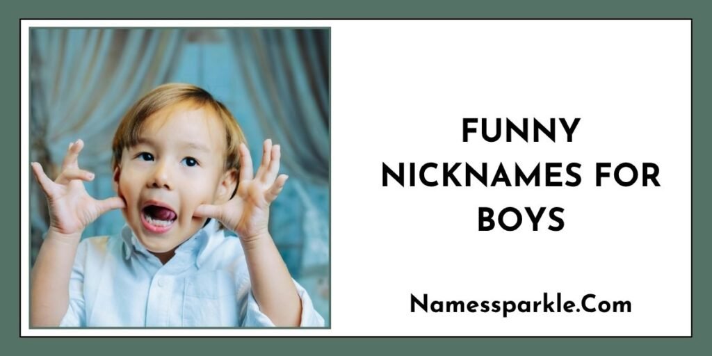 Funny Nicknames for Boys