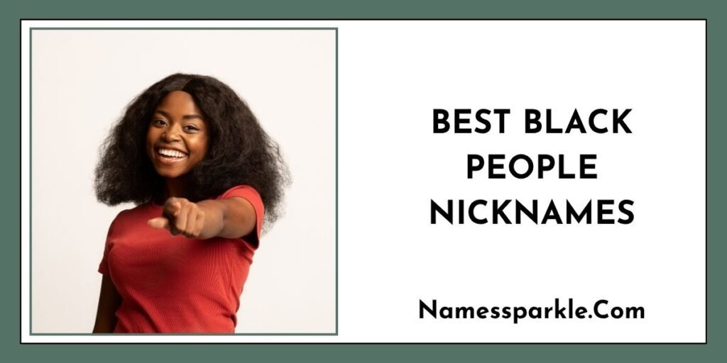 Best Black People Nicknames