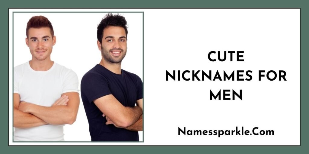 Cute Nicknames for Men
