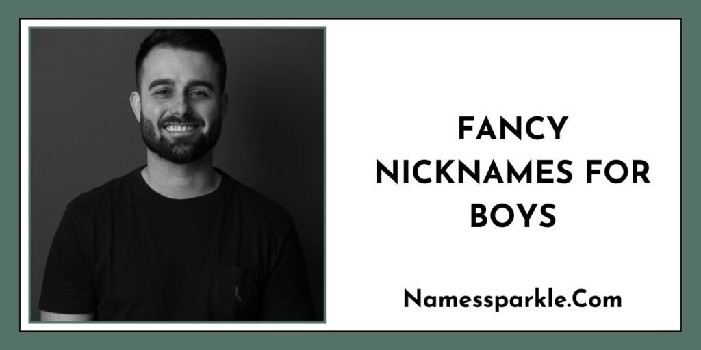 Fancy Nicknames for Boys