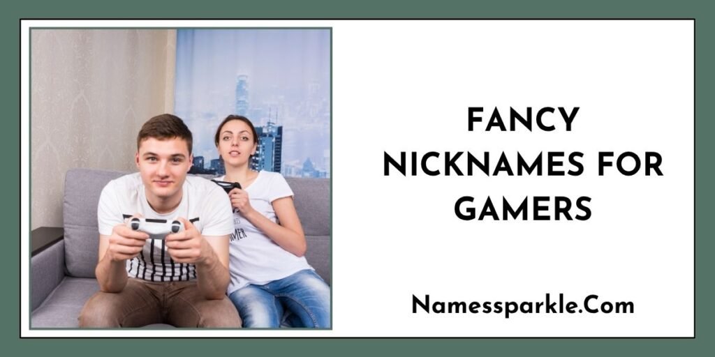 Fancy Nicknames for Gamers