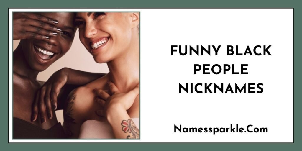 Funny Black People Nicknames