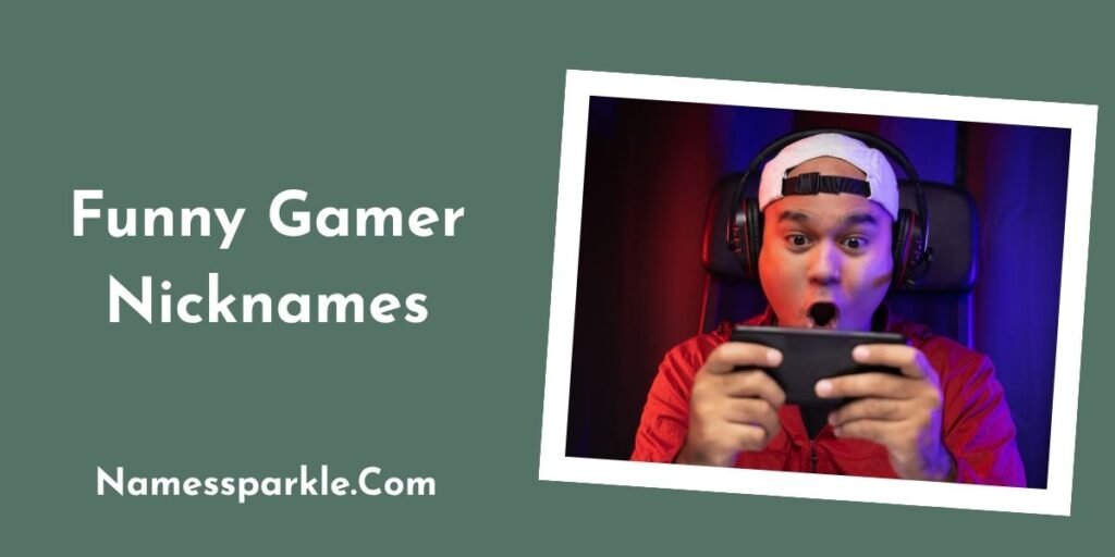 Funny Gamer Nicknames