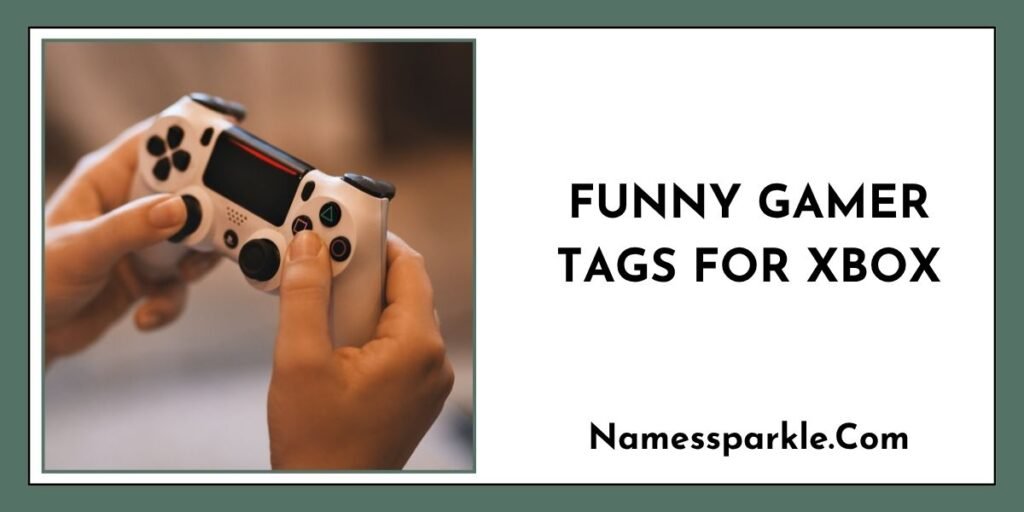 Funny Gamer Tags for Xbox