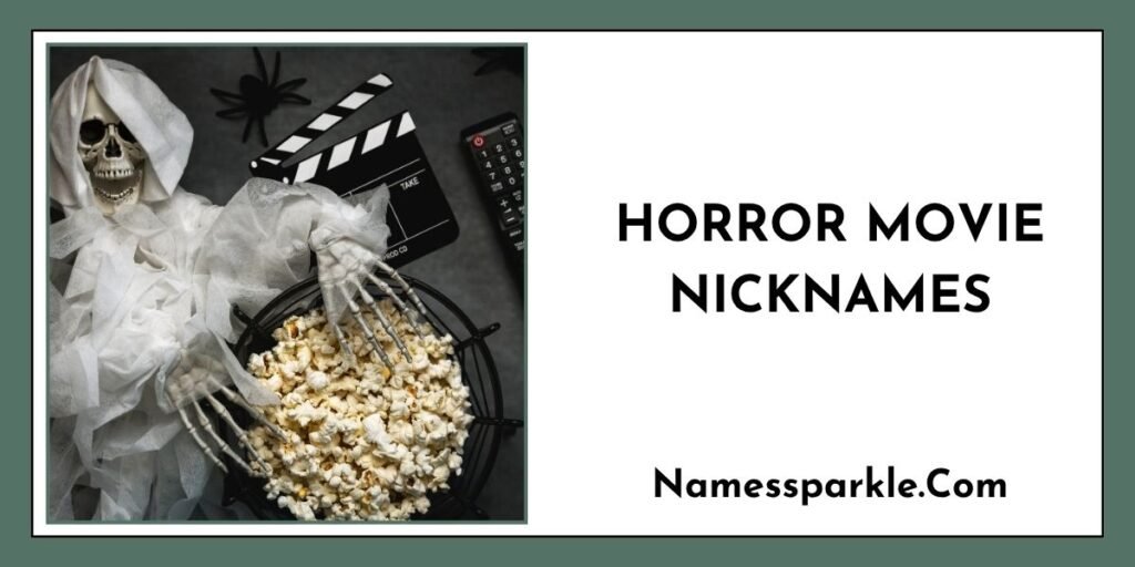 Horror Movie Nicknames