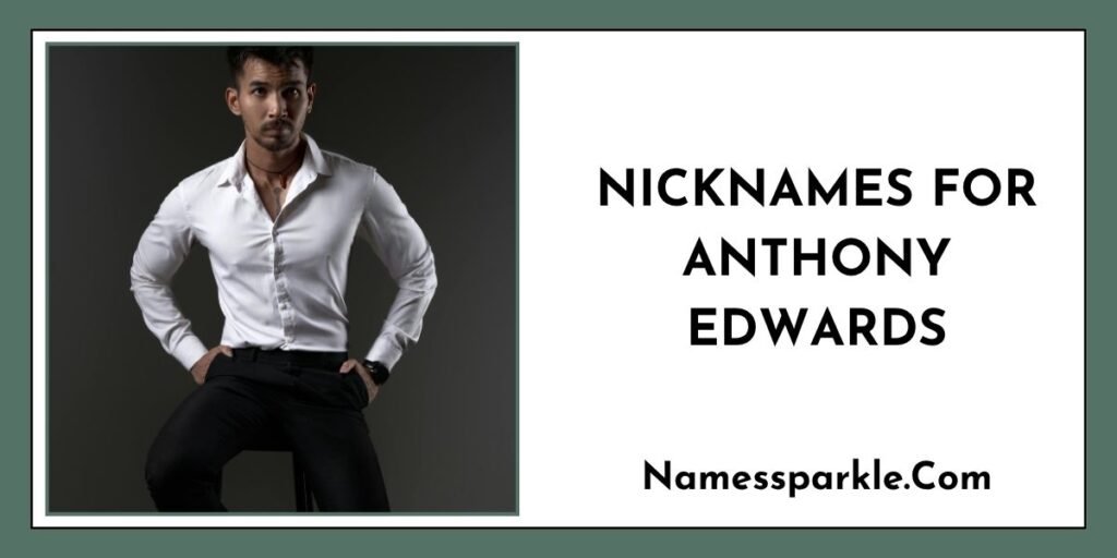 Nicknames for Anthony Edwards
