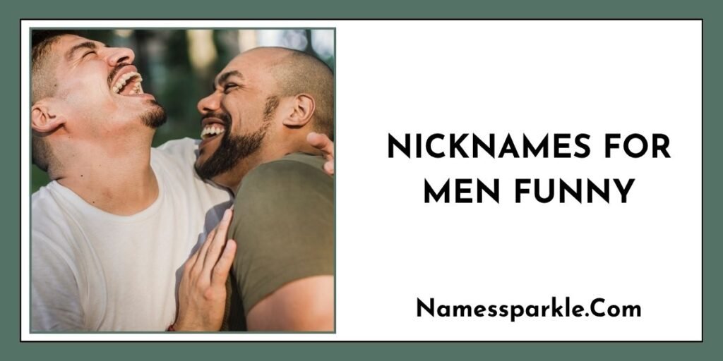 Nicknames for Men Funny