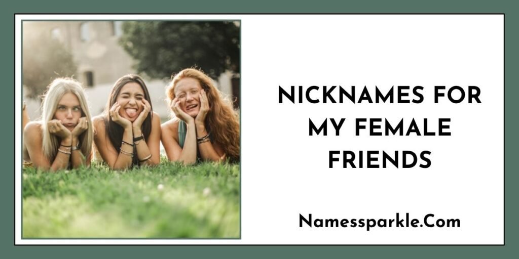Nicknames for My Female Friends