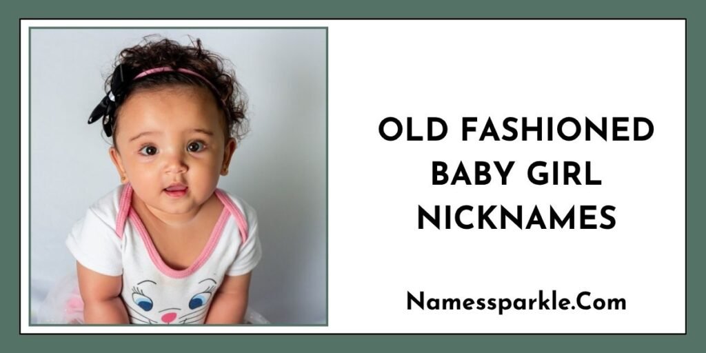 Old Fashioned Baby Girl Nicknames