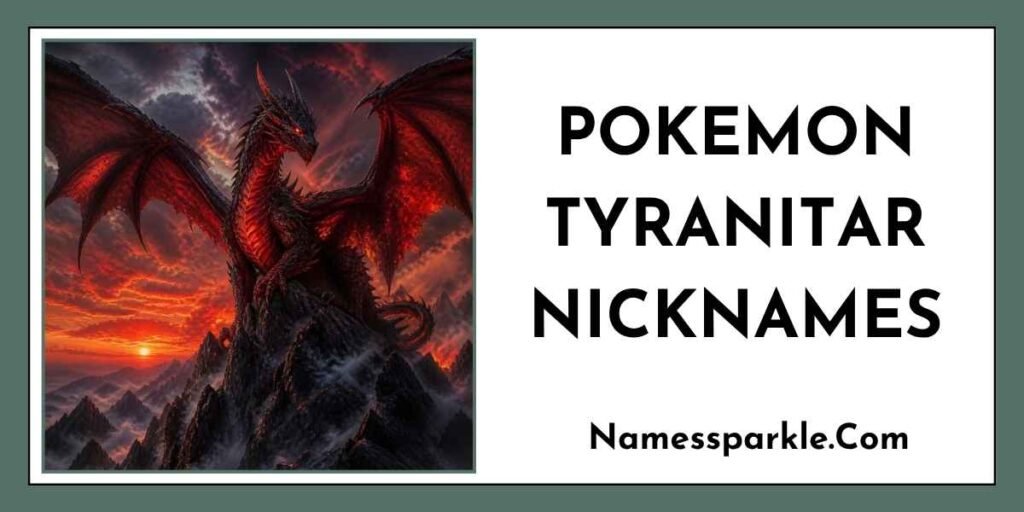Pokemon Tyranitar Nicknames