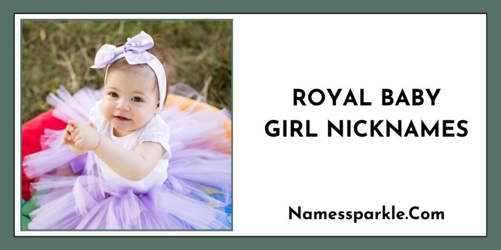 Royal Baby Girl Nicknames