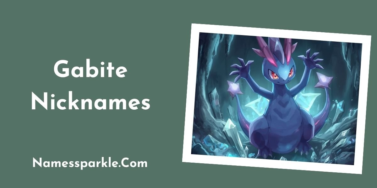 Gabite Nicknames