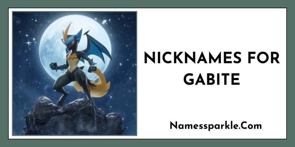 Nicknames for Gabite